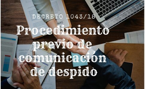 Procedimiento Previo de Comunicación de despido decreto 1043/18
