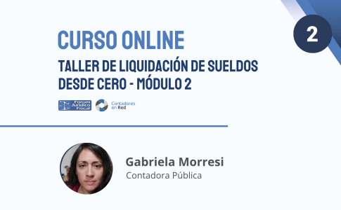 Taller de Liquidación de Sueldos desde Cero Módulo II